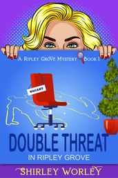 Double Threat In Ripley Grove (A Ripley Grove Mystery, Book 1)