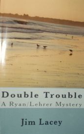 Double Trouble: A Ryan/Lehrer Mystery