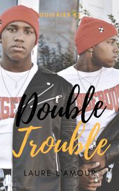 Double Trouble: A Short & Sexy Story