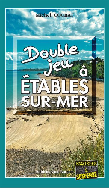 Double jeu à Étables-sur-Mer - Michel Courat