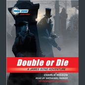 Double or Die: Young Bond Book #3