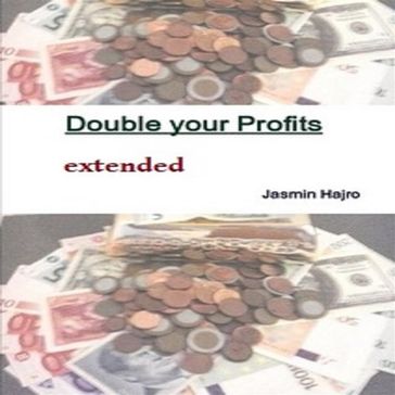 Double your profits - Jasmin Hajro