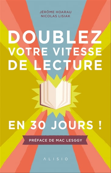 Doublez votre vitesse de lecture en 30 jours - Jérôme Hoarau - Nicolas Lisiak - MAC LESGGY