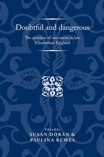 Doubtful and dangerous - Alexandra Gajda - Anthony Milton - Jason Peacey - Peter Lake