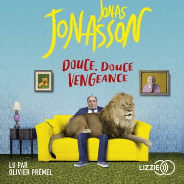 Douce, douce vengeance - Jonas Jonasson