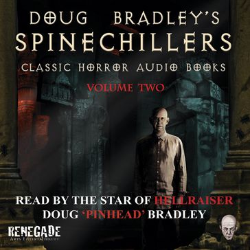 Doug Bradley's Spinechillers Volume Two - Edgar Allan Poe - Collins Wilkie - Arthur Conan Doyle - H.P. Lovecraft