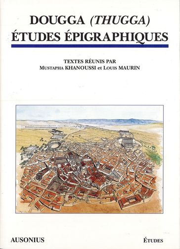 Dougga (Thugga). Études épigraphiques - Collectif