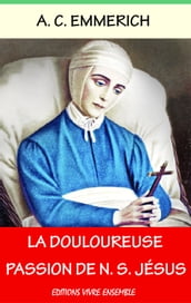 La Douloureuse Passion de N. S. Jésus Christ