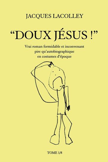 "Doux Jésus !" - Lacolley Jacques