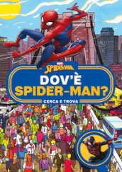 Dov è Spider-man? Cerca e trova. Ediz. a colori