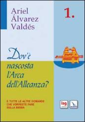 Dov è nascosta l arca dell alleanza? E tutte le altre domande che vorreste fare sulla Bibbia