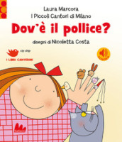 Dov è il pollice? Ediz. a colori