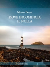 Dove incomincia il nulla