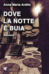 Dove la notte è buia