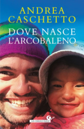 Dove nasce l arcobaleno