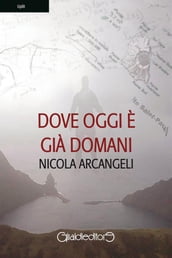 Dove oggi è già domani