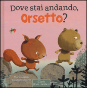 Dove stai andando, Orsetto?