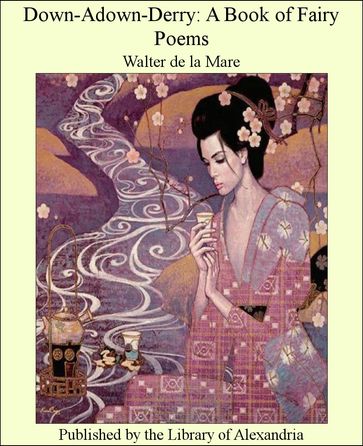 Down-Adown-Derry: A Book of Fairy Poems - Walter De La Mare