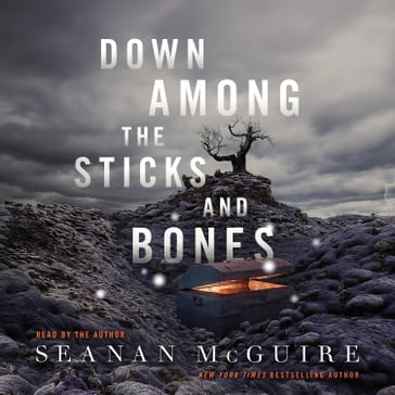 Down Among the Sticks and Bones - Seanan McGuire