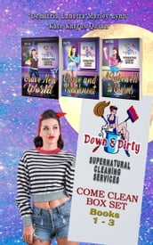 Down & Dirty Supernatural Cleaning Services Boxset Books 1-3: Grave New World, Grime and Punishment, A Farewell to Charms