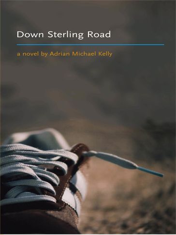 Down Sterling Road - Adrian Michael Kelly