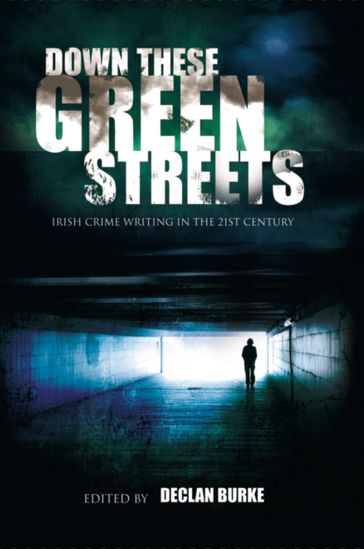 Down These Green Streets - Cora Harrison - John Connolly - Kevin McCarthy - Ruth Dudley Edwards