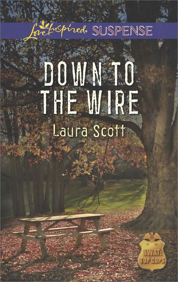 Down To The Wire (Mills & Boon Love Inspired Suspense) (SWAT: Top Cops, Book 2) - Laura Scott