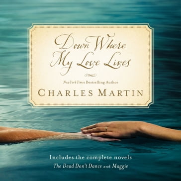 Down Where My Love Lives - Charles Martin