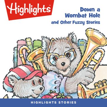 Down a Wombat Hole and Other Fuzzy Stories - Highlights for Children