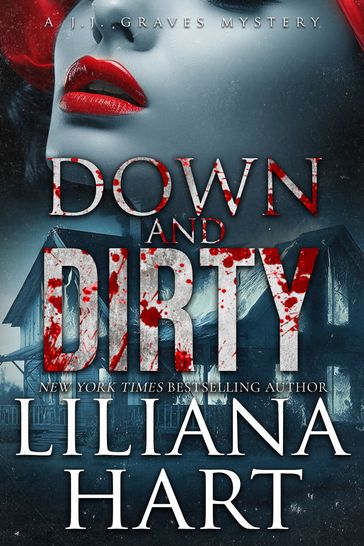 Down and Dirty - Liliana Hart