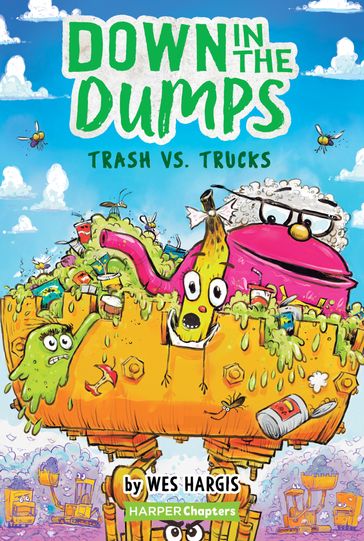 Down in the Dumps #2: Trash vs. Trucks - Wes Hargis