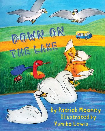 Down on the Lake - Mooney Patrick