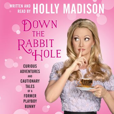 Down the Rabbit Hole - Holly Madison