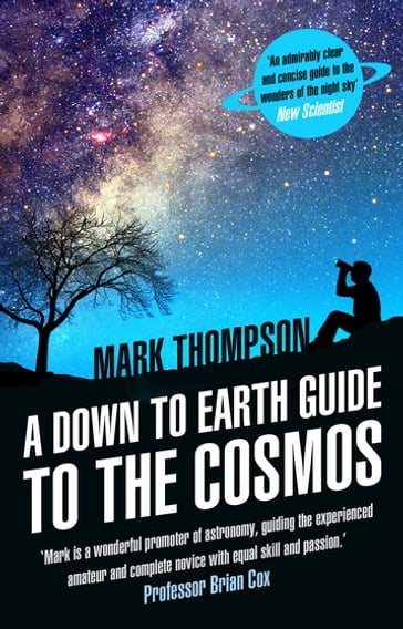 A Down to Earth Guide to the Cosmos - Mark Thompson