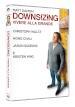 Downsizing: Vivere Alla Grande