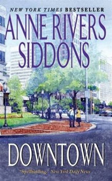 Downtown - Anne Rivers Siddons