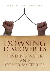 Dowsing Discoveries