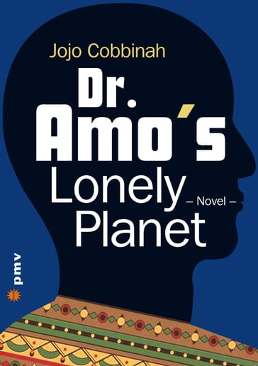Dr. Amo's Lonely Planet - Jojo Cobbinah