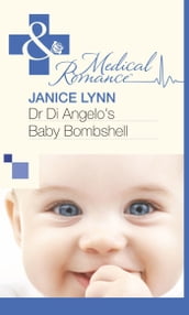 Dr Di Angelo s Baby Bombshell (Mills & Boon Medical)