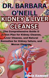 Dr. Barbara O Neill Kidney & Liver Cleanse