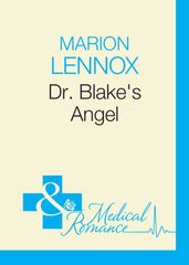 Dr Blake s Angel (Medics Down Under, Book 10) (Mills & Boon Medical)