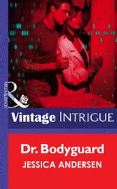 Dr. Bodyguard (Mills & Boon Intrigue)