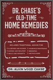 Dr. Chase s Old-Time Home Remedies