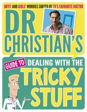 Dr Christian s Guide to Dealing with the Tricky Stuff