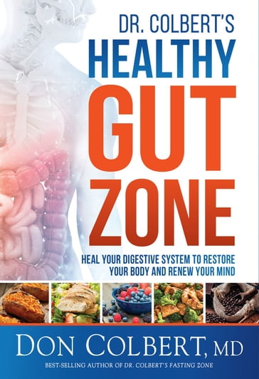 Dr. Colbert's Healthy Gut Zone - MD Don Colbert