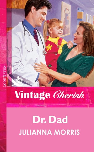 Dr. Dad (Mills & Boon Vintage Cherish) - Julianna Morris