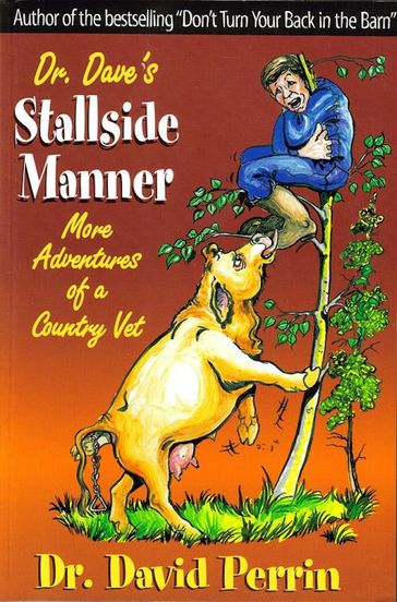 Dr. Dave's Stallside Manner: More Adventures of a Country Vet - Dr. David Perrin