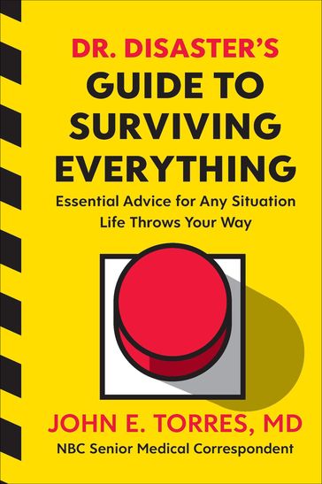 Dr. Disaster's Guide to Surviving Everything - John E. Torres