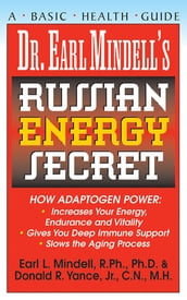 Dr. Earl Mindell s Russian Energy Secret