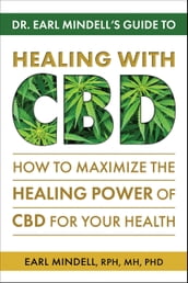 Dr. Earl Mindells Guide to Healing With CBD